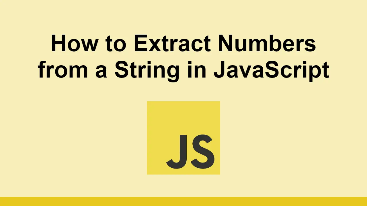 Learn how to extract numbers from a string in JavaScript.