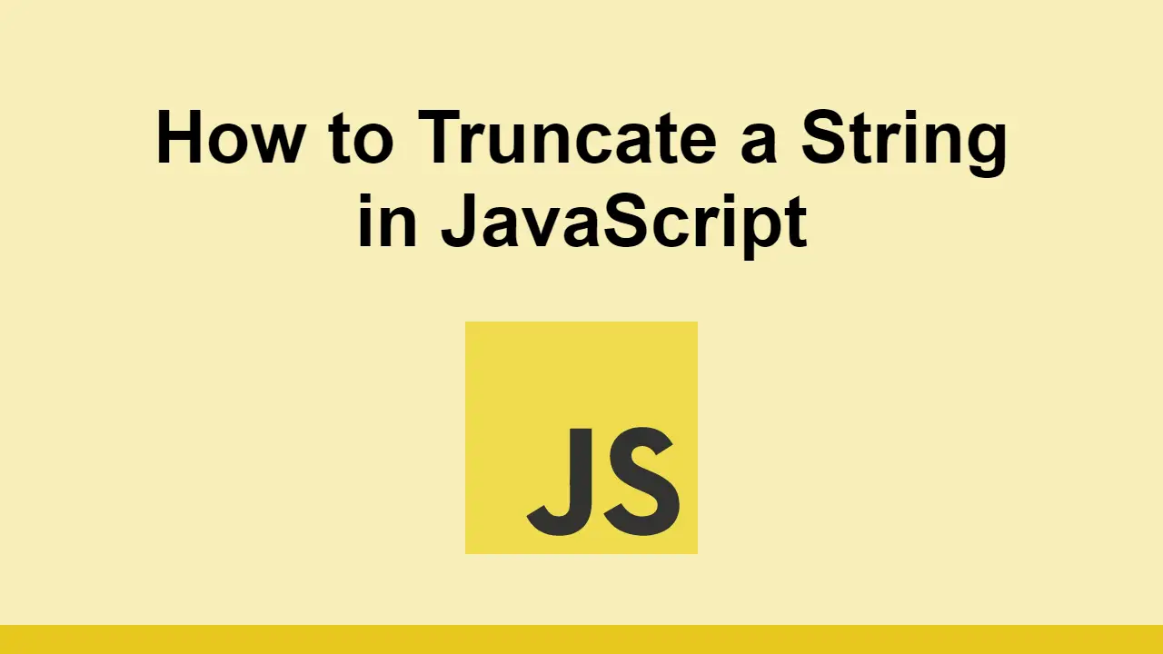 Learn how to truncate a string in JavaScript.